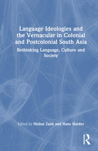 Bokomslag för "Language Ideologies and the Vernacular in Colonial and Postcolonial South Asia"