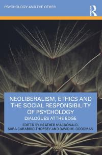 Bokomslag för "Neoliberalism, Ethics and the Social Responsibility of Psychology"