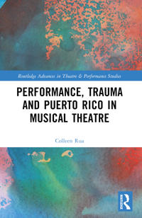 Bokomslag för "Performance, Trauma and Puerto Rico in Musical Theatre"