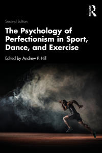 Bokomslag för "The Psychology of Perfectionism in Sport, Dance, and Exercise"