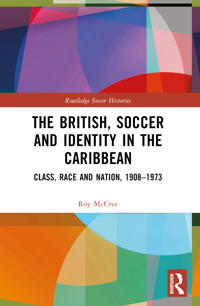 The British, Soccer and Identity in the Caribbean