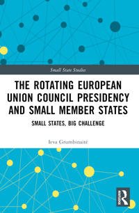 Bokomslag för "The Rotating European Union Council Presidency and Small Member States"