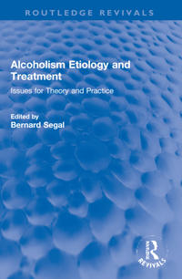 Alcoholism Etiology and Treatment