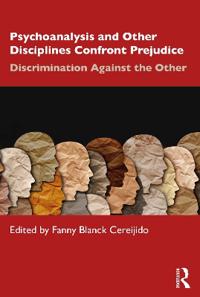 Bokomslag for "Psychoanalysis and Other Disciplines Confront Prejudice"