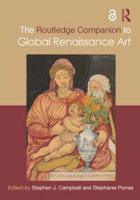 Bokomslag för "The Routledge Companion to Global Renaissance Art"