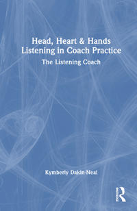 Bokomslag for "Head, Heart, and Hands Listening in Coach Practice"