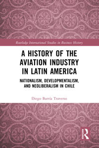 Bokomslag för "A History of the Aviation Industry in Latin America"