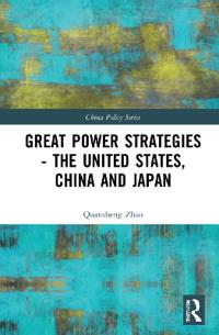 Bokomslag för "Great Power Strategies - The United States, China and Japan"
