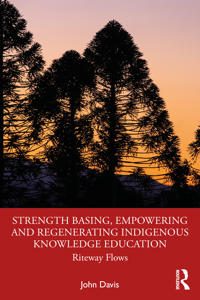 Bokomslag for "Strength Basing, Empowering and Regenerating Indigenous Knowledge Education"