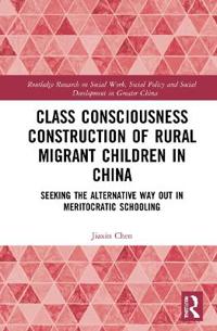 Kirjan kansi "Class Consciousness Construction of Rural Migrant Children in China"
