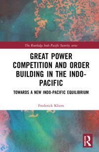 Bokomslag för "Great Power Competition and Order Building in the Indo-Pacific"