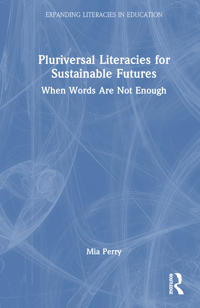 Bokomslag for "Pluriversal Literacies for Sustainable Futures"