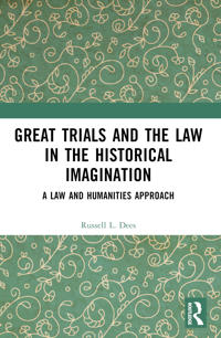 Bokomslag för "Great Trials and the Law in the Historical Imagination"