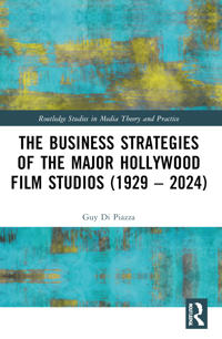 The Business Strategies of the Major Hollywood Film Studios (1929–2024)