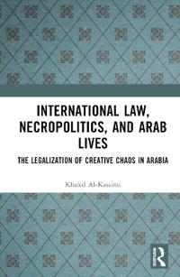 Bokomslag för "International Law, Necropolitics, and Arab Lives"