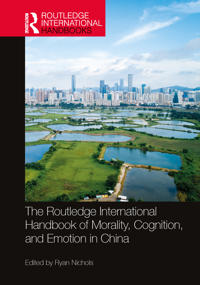 Bokomslag för "The Routledge International Handbook of Morality, Cognition, and Emotion in China"