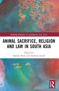 Bokomslag för "Animal Sacrifice, Religion and Law in South Asia"