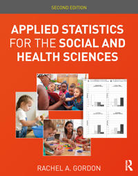 Applied Statistics for the Social and Health Sciences