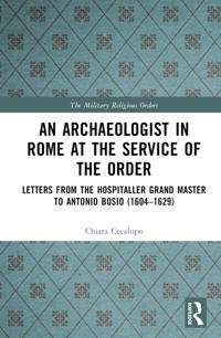 An Archaeologist in Rome at the Service of the Order