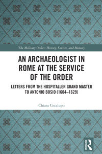 An Archaeologist in Rome at the Service of the Order