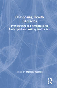 Composing Health Literacies