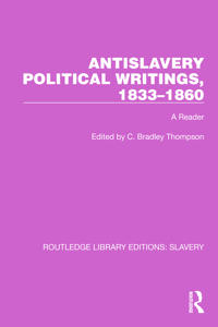 Antislavery Political Writings, 1833–1860