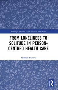 Bokomslag för "From Loneliness to Solitude in Person-centred Health Care"