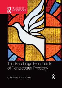 Bokomslag för "The Routledge Handbook of Pentecostal Theology"