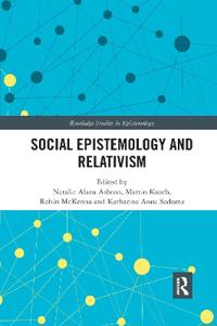 Bokomslag för "Social Epistemology and Relativism"