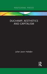 Bokomslag för "Duchamp, Aesthetics and Capitalism"