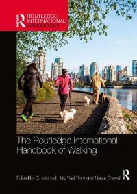 The Routledge International Handbook of Walking, Hall, C. Michael