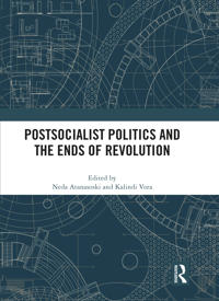 Bokomslag for "Postsocialist Politics and the Ends of Revolution"