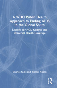 A WHO Public Health Approach to Ending AIDS in the Global South