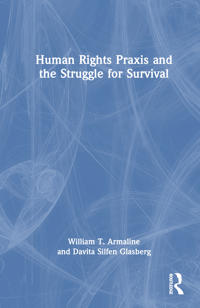Human Rights Praxis and the Struggle for Survival