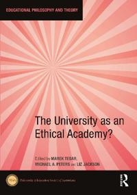 Bokomslag for "The University as an Ethical Academy?"