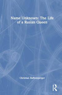 Bokomslag for "Name Unknown: The Life of a Rusian Queen"