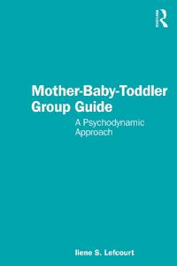 Bokomslag for "Mother-Baby-Toddler Group Guide"