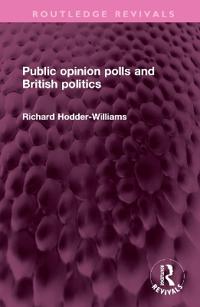 Bokomslag for "Public opinion polls and British politics"