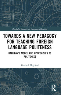 Bokomslag for "Towards a New Pedagogy for Teaching Foreign Language Politeness"