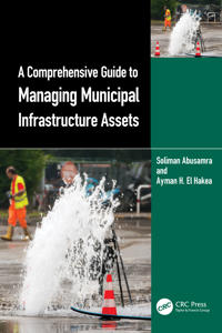 A Comprehensive Guide to Managing Municipal Infrastructure Assets