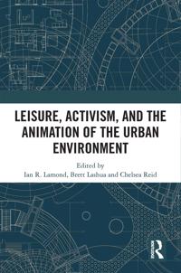 Kirjan kansi "Leisure, Activism, and the Animation of the Urban Environment"