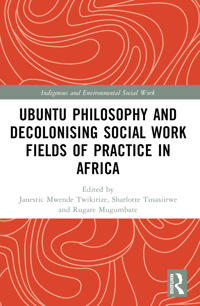 Bokomslag för "Ubuntu Philosophy and Decolonising Social Work Fields of Practice in Africa"