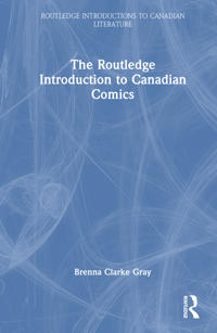 Bokomslag for "The Routledge Introduction to Canadian Comics"