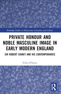 Bokomslag för "Private Honour and Noble Masculine Image in Early Modern England"