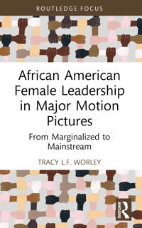 African American Female Leadership in Major Motion Pictures