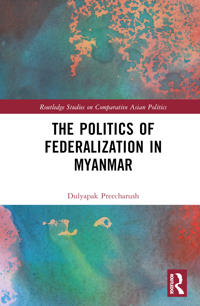 Kirjan kansi "The Politics of Federalization in Myanmar"