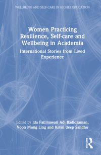 Women Practicing Resilience, Self-care and Wellbeing in Academia