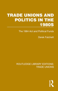 Bokomslag för "Trade Unions and Politics in the 1980s"