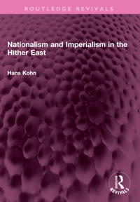 Bokomslag för "Nationalism and Imperialism in the Hither East"