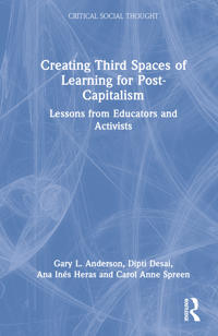 Creating Third Spaces of Learning for Post-Capitalism
